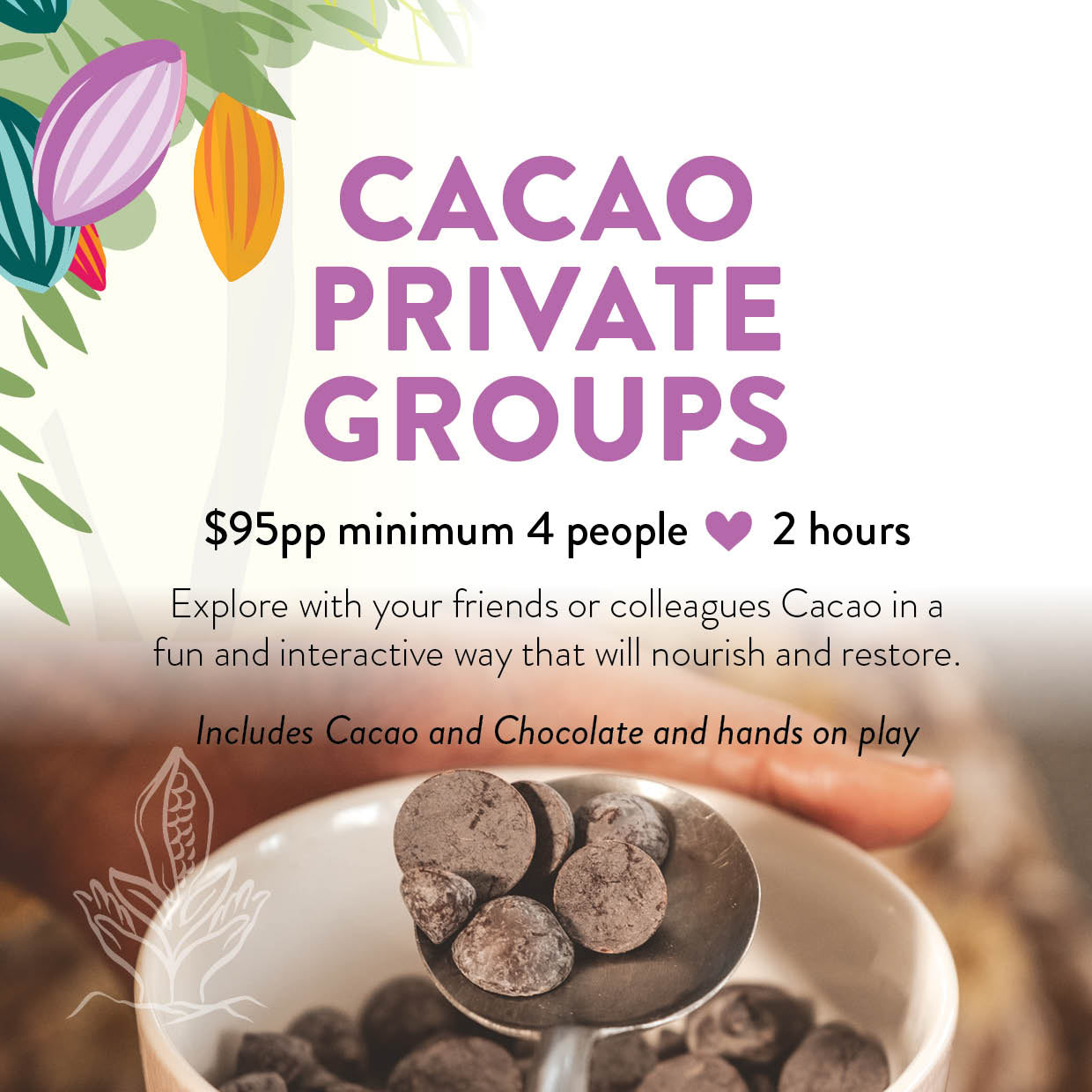Cacao private Groups 2 hours